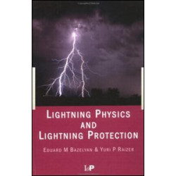 Lightning Physics and Lightning Protection Lightning Physics and Lightning Protection