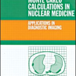 Monte Carlo Calculations in Nuclear Medicine Monte Carlo Calculations in Nuclear Medicine