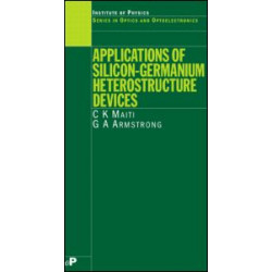Applications of Silicon-Germanium Heterostructure Devices Applications of Silicon-Germanium Heterostructure Devices