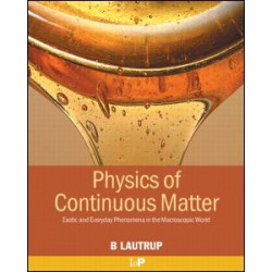 Physics of Continuous Matter Physics of Continuous Matter