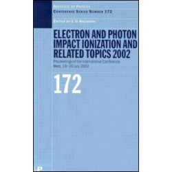 Electron and Photon Impact Ionisation and Related Topics 2002 Electron and Photon Impact Ionisation and Related Topics 2002
