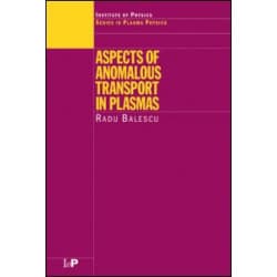 Aspects of Anomalous Transport in Plasmas Aspects of Anomalous Transport in Plasmas