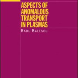 Aspects of Anomalous Transport in Plasmas Aspects of Anomalous Transport in Plasmas