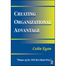 Creating Organizational Advantage Creating Organizational Advantage
