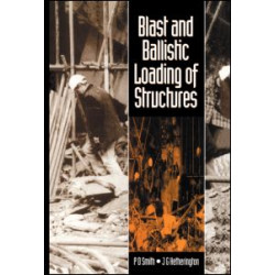 Blast and Ballistic Loading of Structures Blast and Ballistic Loading of Structures