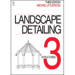 Landscape Detailing Volume 3 Landscape Detailing Volume 3