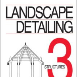 Landscape Detailing Volume 3 Landscape Detailing Volume 3