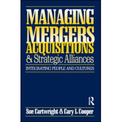 Managing Mergers Acquisitions and Strategic Alliances Managing Mergers Acquisitions and Strategic Alliances