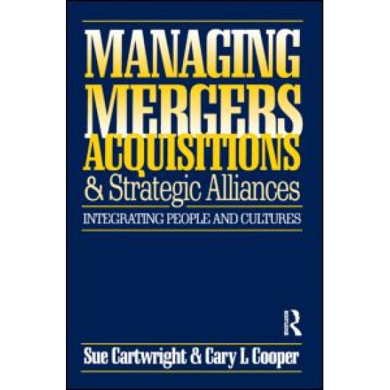 Managing Mergers Acquisitions and Strategic Alliances Managing Mergers Acquisitions and Strategic Alliances