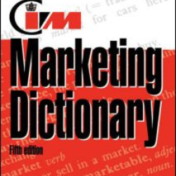 The CIM Marketing Dictionary The CIM Marketing Dictionary