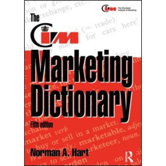 The CIM Marketing Dictionary The CIM Marketing Dictionary