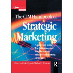 The CIM Handbook of Strategic Marketing The CIM Handbook of Strategic Marketing