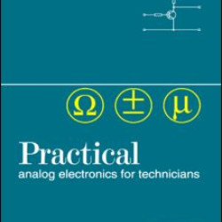 Practical Analog Electronics for Technicians Practical Analog Electronics for Technicians