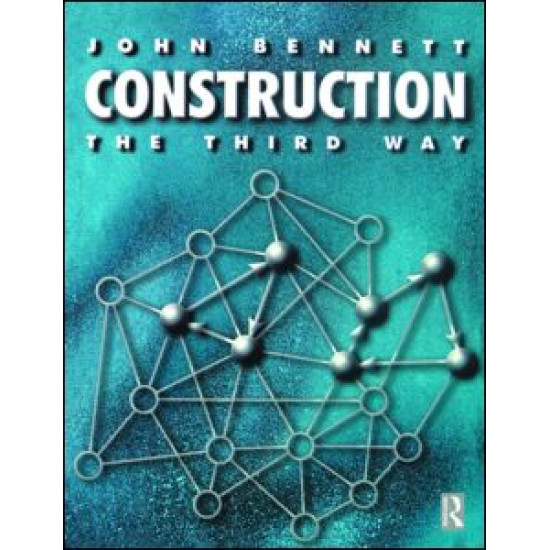 Construction the Third Way Construction the Third Way