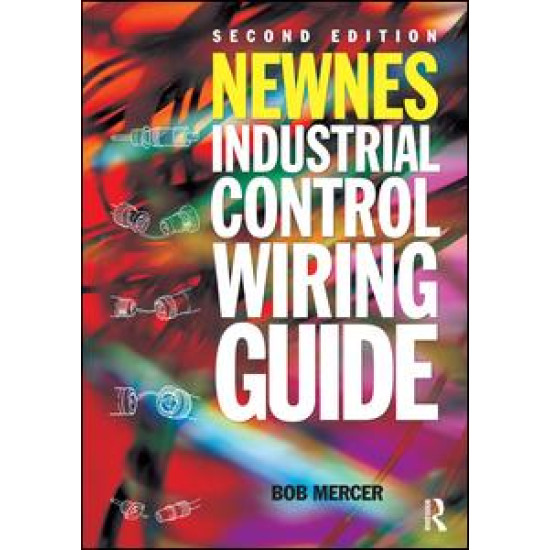 Newnes Industrial Control Wiring Guide, 2nd ed