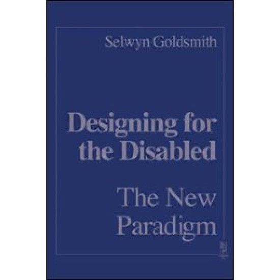 Designing for the Disabled: The New Paradigm Designing for the Disabled: The New Paradigm