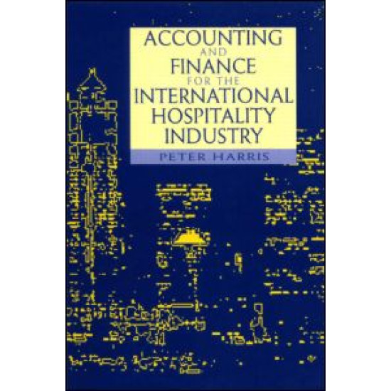 Accounting and Finance for the International Hospitality Industry Accounting and Finance for the International Hospitality Industry