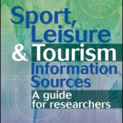 Sport, Leisure and Tourism Information Sources Sport, Leisure and Tourism Information Sources
