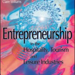 Entrepreneurship in the Hospitality, Tourism and Leisure Industries