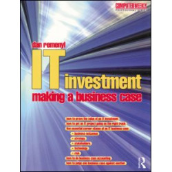 IT Investment: Making a Business Case IT Investment: Making a Business Case