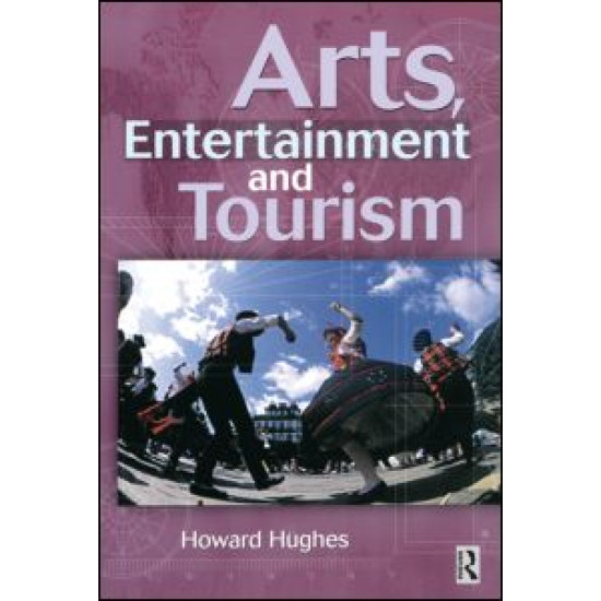 Arts, Entertainment and Tourism Arts, Entertainment and Tourism