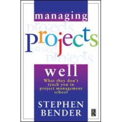 Managing Projects Well Managing Projects Well