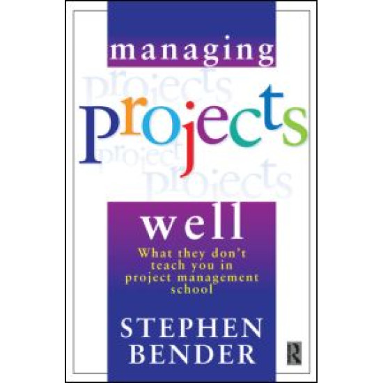 Managing Projects Well Managing Projects Well