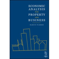 Economic Analysis for Property and Business Economic Analysis for Property and Business