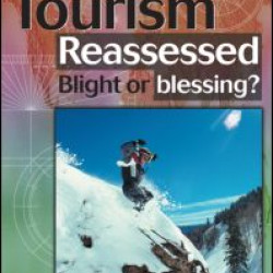Tourism Reassessed: Blight or Blessing