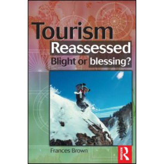 Tourism Reassessed: Blight or Blessing