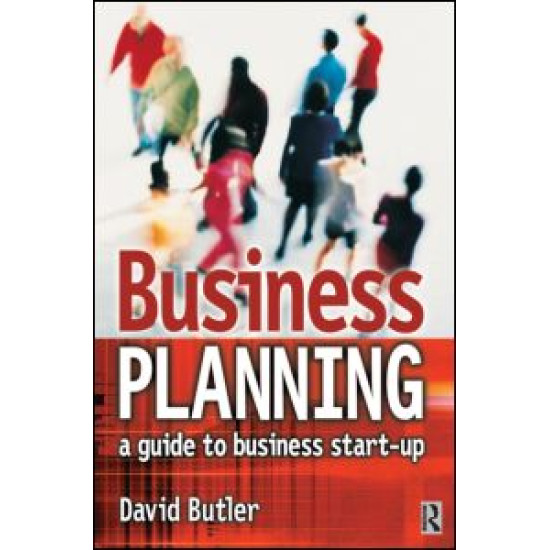 Business Planning: A Guide to Business Start-Up