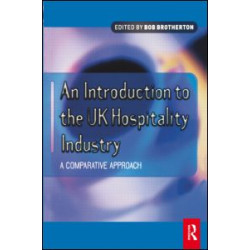 Introduction to the UK Hospitality Industry: A Comparative Approach Introduction to the UK Hospitality Industry: A Comparative Approach