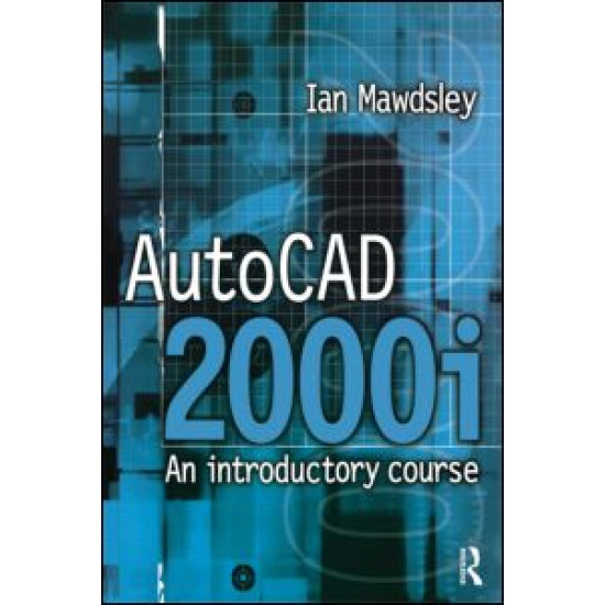 AutoCAD 2000i: An Introductory Course AutoCAD 2000i: An Introductory Course