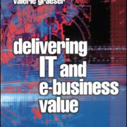 Delivering IT and eBusiness Value Delivering IT and eBusiness Value