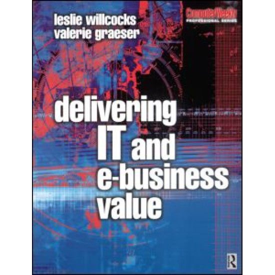 Delivering IT and eBusiness Value Delivering IT and eBusiness Value