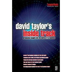 David Taylor's Inside Track: Provocative Insights into the World of IT in Business David Taylor's Inside Track: Provocative Insights into the World of IT in Business