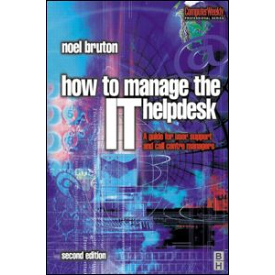 How to Manage the IT Help Desk How to Manage the IT Help Desk