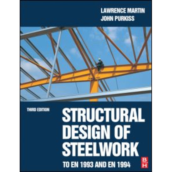 Structural Design of Steelwork to EN 1993 and EN 1994, Third Edition Structural Design of Steelwork to EN 1993 and EN 1994, Third Edition