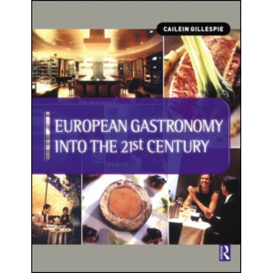 European Gastronomy into the 21st Century European Gastronomy into the 21st Century