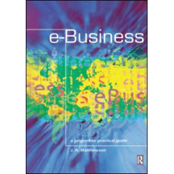 e-Business - A Jargon-Free Practical Guide e-Business - A Jargon-Free Practical Guide