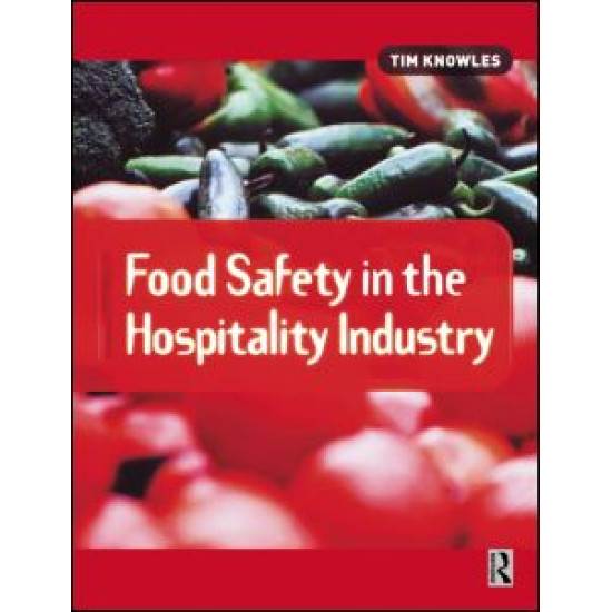 Food Safety in the Hospitality Industry Food Safety in the Hospitality Industry
