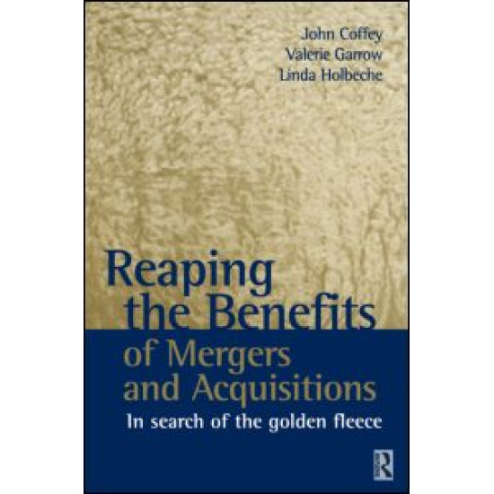Reaping the Benefits of Mergers and Acquisitions Reaping the Benefits of Mergers and Acquisitions
