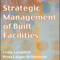 Strategic Management of Built Facilities Strategic Management of Built Facilities