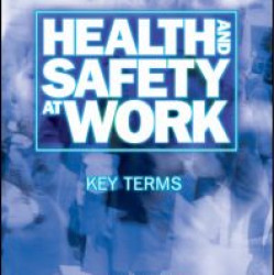 Health and Safety at Work: Key Terms Health and Safety at Work: Key Terms