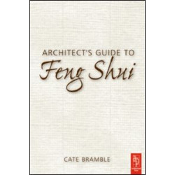 Architect's Guide to Feng Shui Architect's Guide to Feng Shui