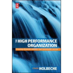 The High Performance Organization The High Performance Organization