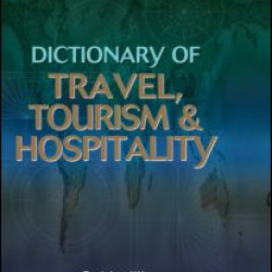 Dictionary of Travel, Tourism and Hospitality