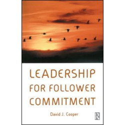 Leadership for Follower Commitment Leadership for Follower Commitment