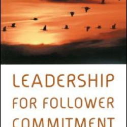 Leadership for Follower Commitment Leadership for Follower Commitment