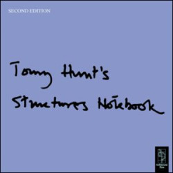 Tony Hunt's Structures Notebook Tony Hunt's Structures Notebook